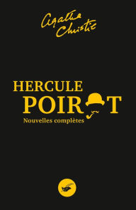 Title: Nouvelles complètes Hercule Poirot (Hercule Poirot: The Complete Short Stories), Author: Agatha Christie