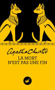 Title: La mort n'est pas une fin (Nouvelle traduction révisée), Author: Agatha Christie