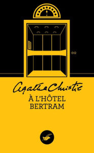 Title: A l'hôtel Bertram (Nouvelle traduction révisée), Author: Agatha Christie