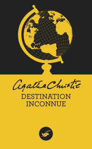 Title: Destination inconnue (Nouvelle traduction révisée), Author: Agatha Christie