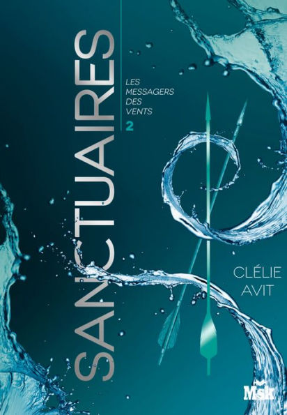 Sanctuaires: Les Messagers des vents - Tome 2