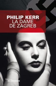 Title: La dame de Zagreb (The Lady from Zagreb), Author: Philip Kerr