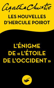 Title: L'Énigme de 'l'Étoile de l'Occident' (The Adventure of the Western Star) (Novella), Author: Agatha Christie