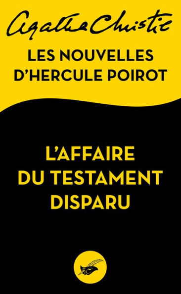 L'Affaire du testament disparu: Les nouvelles d'Hercule Poirot (The Case of the Missing Will) (Novella)