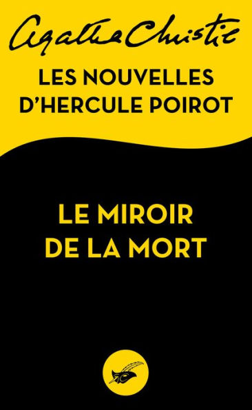Le Miroir de la mort: Les nouvelles d'Hercule Poirot (Dead Man's Mirror) (Novella)