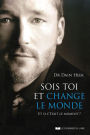 Sois toi et change le monde: Et si c'était le moment ?