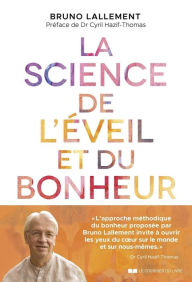 Title: La Science de l'éveil et du bonheur, Author: Bruno Lallement