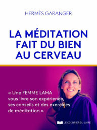 Title: La méditation fait du bien au cerveau, Author: Hermès Garanger