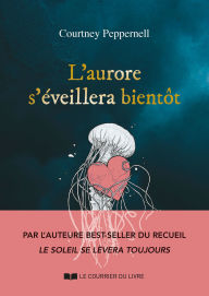 Title: L'aurore s'éveillera bientôt, Author: Courtney Peppernell