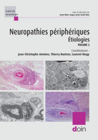 Title: Neuropathies périphériques : étiologies: Volume 2, Author: Jean-Christophe Antoine