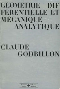Title: Géométrie différentielle et mécanique analytique, Author: Claude Godbillon