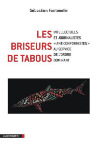 Title: Les briseurs de tabous, Author: Sébastien Fontenelle