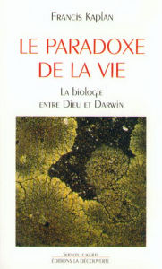 Title: Le paradoxe de la vie, Author: Francis Kaplan