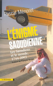 Title: L'énigme saoudienne, Author: Pascal Ménoret
