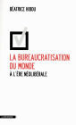 La bureaucratisation du monde à l'ère néolibérale
