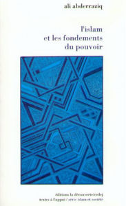 Title: L'islam et les fondements du pouvoir, Author: Ali Abderraziq