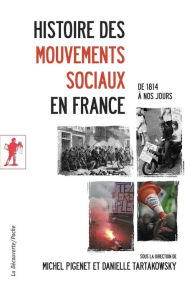 Title: Histoire des mouvements sociaux en France, Author: Michel Pigenet