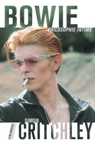 Title: Bowie, philosophie intime, Author: Simon Critchley