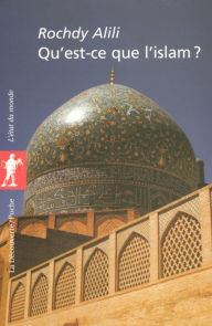 Title: Qu'est-ce que l'islam ?, Author: Rochdy Alili