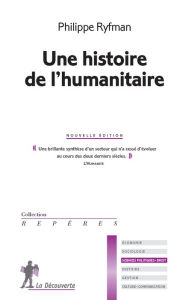 Title: Une histoire de l'humanitaire, Author: Philippe Ryfman