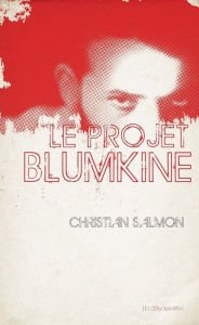 Title: Le projet Blumkine, Author: Christian Salmon