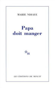 Title: Papa doit manage, Author: Marie NDiaye