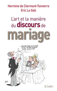 Title: De l'art et la manière de faire un discours de mariage, Author: Hermine de Clermont-Tonnerre