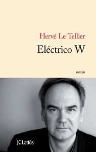 Title: Eléctrico W (French Edition), Author: Hervé Le Tellier