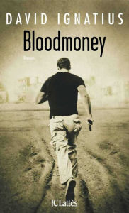 Title: Bloodmoney, Author: David Ignatius
