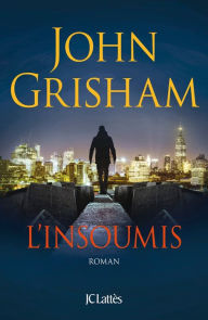 Title: L'Insoumis, Author: John Grisham