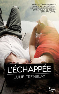 Title: L'échappée, Author: Julie Tremblay