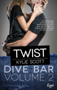 Title: Twist: Dive Bar - Volume 2, Author: Kylie Scott