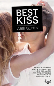 Title: Best Kiss (The Best Goodbye), Author: Abbi Glines