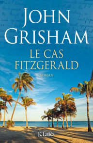 Title: Le cas Fitzgerald, Author: John Grisham