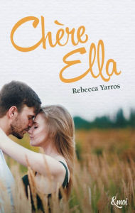 Title: Chère Ella, Author: Rebecca Yarros