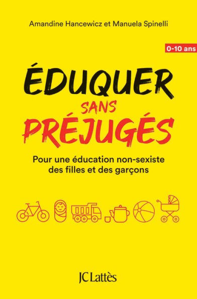 Éduquer sans préjugés: Pour une éducation non-sexiste des filles et des garçons