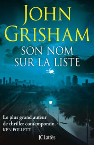 Title: Son nom sur la liste, Author: John Grisham