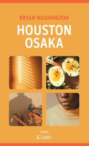 Title: Houston-Osaka, Author: Bryan Washington