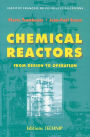 Chemical Reactors: From Design to Operation
