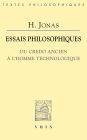 Essais philosophiques: Du credo ancien a l'homme technologique