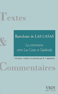 Title: La controverse entre Las Casas et Sepulveda, Author: Bartolome de Las Casas