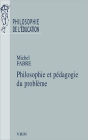 Philosophie et pedagogie du probleme