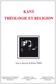 Title: Kant: theologie et religion, Author: Bruno Barthelme