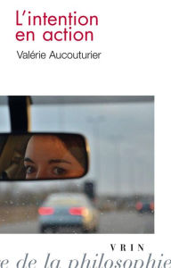 Title: L'intention en action, Author: Valerie Aucouturier