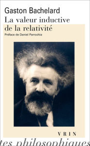 Title: La valeur inductive de la relativite, Author: Gaston Bachelard