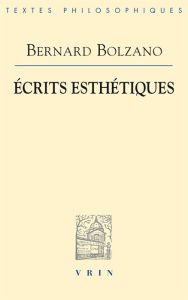 Title: Ecrits esthetiques, Author: Bernard Bolzano