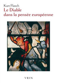 Title: Le Diable dans la pensee europeenne, Author: Kurt Flasch