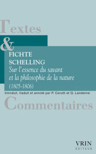 Title: Sur l'essence du savant et la philosophie de la nature (1805-1806), Author: Johann Gottlieb Fichte