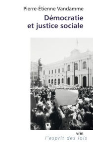 Title: Democartie et Justice Sociale, Author: Pierre-Etienne Vandamme