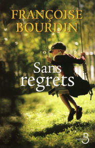 Title: Sans regrets, Author: Françoise Bourdin